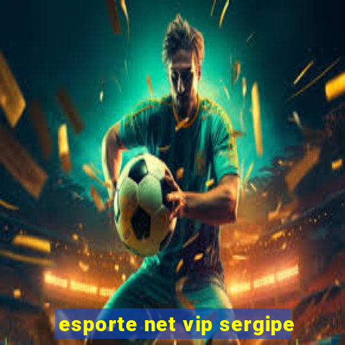 esporte net vip sergipe